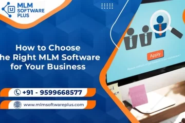 How to Choose the Right MLM Software for Your Business