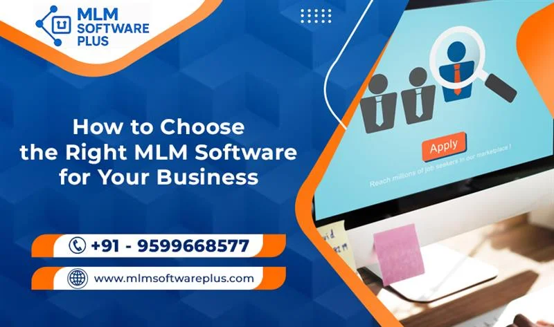 How to Choose the Right MLM Software for Your Business
