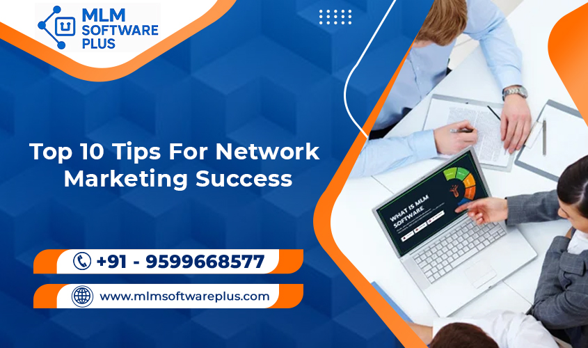 Top 10 Tips For Network Marketing Success